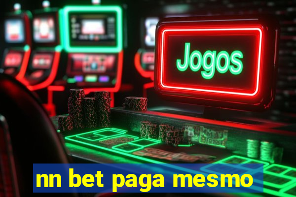 nn bet paga mesmo